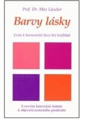 kniha Barvy lásky cesta k harmonické lásce bez konfliktů, Pragma 1997