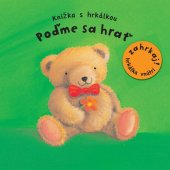 kniha Poďme sa hrať Knižka s hrkálkou, Svojtka 2012