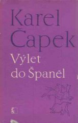 kniha Výlet do Španěl osvětlený obrázky autorovými, Československý spisovatel 1970