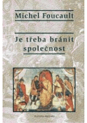 kniha Je třeba bránit společnost kurs na Collège de France 1975-1976, Filosofia 2005