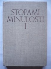 kniha Stopami minulosti Sv. 1, - Do roku 1781 - kapitoly z dějin Moravy a Slezska., Blok 1979