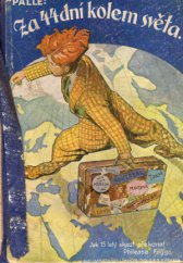 kniha Kolem světa za 44 dní jak patnáctiletý skaut překonal rekord Phileasa Fogga, Šolc a Šimáček 1929