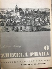 kniha Zmizelá Praha. 6., - Grafické pohledy Prahy 1493-1850, Václav Poláček 1946