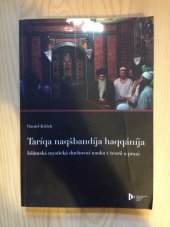 kniha Taríqa naqšbandíja haqqáníja Islámská mystická duchovní nauka v teorii a praxi, Západočeská univerzita v Plzni 2014