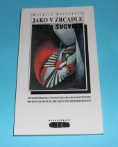 kniha Jako v zrcadle psychoterapeut nastavuje zrcadlo pacientovi a pacient nastavuje zrcadlo psychoterapeutovi, Konfrontace 1995