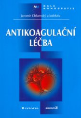 kniha Antikoagulační léčba, Grada 2005