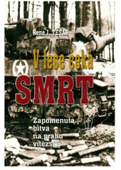 kniha V lese čeká smrt zapomenutá bitva na prahu vítězství, Naše vojsko 2011