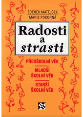 kniha Radosti a strasti předškolní věk, mladší školní věk, starší školní věk, H & H 1998