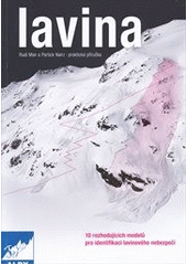 kniha Lavina 10 rozhodujících modelů pro identifikaci lavinového nebezpečí : praktická příručka, Alpy 2012
