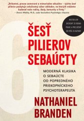 kniha Šesť pilierov sebaúcty Moderná klasika o sebaúcte od popredného priekopníckeho psychoterapeuta, Eastone 2026