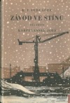 kniha Závod ve stínu. Díl 1, - Karpelanské jaro, Československý spisovatel 1954