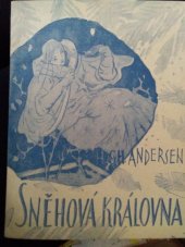 kniha Sněhová královna Sedm pohádek, Ústřední učitelské nakladatelství a knihkupectví 1942