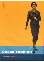 kniha Czech fashion 1940-1970 mirror of the times, Olympia 2000