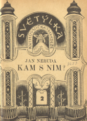 kniha Kam s ním? Řeč k mému starému cestovnímu vaku, k tomu olivově zelenému : feuilletony, Josef Hladký 1921