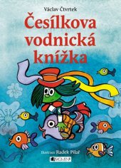 kniha Česílkova vodnická knížka, Fragment 2016