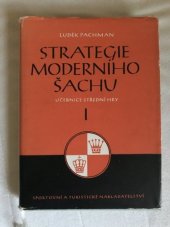 kniha Strategie moderního šachu 1. Učebnice střední hry, Sportovní a turistické nakladatelství 1957