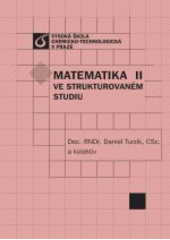 kniha Matematika II ve strukturovaném studiu, Vysoká škola chemicko-technologická 2005