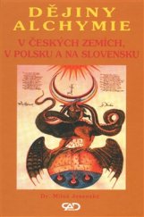 kniha Dějiny alchymie V Českých zemích, v Polsku a na Slovensku, CAD Press 2016
