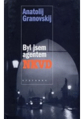 kniha Byl jsem agentem NKVD, Stefanos 2003