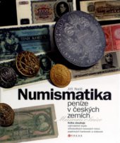 kniha Numismatika peníze v českých zemích, CPress 2009