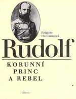 kniha Rudolf korunní princ a rebel, Odeon 1993