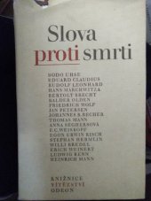 kniha Slova proti smrti Svědectví o německém antifašistickém odboji : [Soubor něm. próz], Odeon 1980