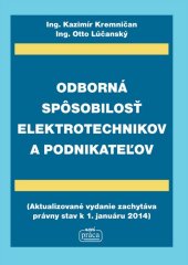 kniha Odborná spôsobilosť elektrotechnikov a podnikateľov VI. doplnené a aktualizované vydanie, Nová práca 2013
