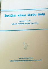 kniha Sociální klima školní třídy přehledová studie, Institut pedagogicko-psychologického poradenství ČR 1998