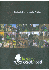 kniha Kořeny osobností, Botanická zahrada hl.m. Prahy 2018
