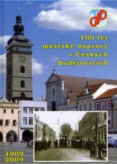 kniha 100 let městské dopravy v Českých Budějovicích 1909-2009, Milan Binder 2009