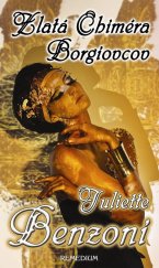 kniha Zlatá Chiméra Borgiovcov, Remedium 2014