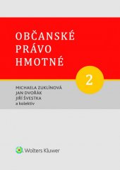 kniha Občanské právo hmotné 2 Díl druhý: Rodinné právo, Wolters Kluwer 2016