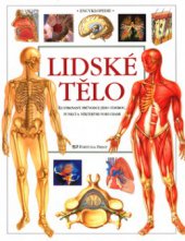 kniha Lidské tělo ilustrovaný průvodce jeho stavbou, funkcí a některými poruchami, Fortuna Libri 2003