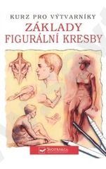 kniha Základy figurální kresby kurz pro výtvarníky, Svojtka & Co. 2008