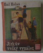 kniha Jirkův veliký vynález, Adolf Synek 1934