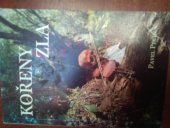 kniha Kořeny zla o příčinách odcizení člověka přírodě a úpadku jeho sociálního chování, Nika 1994