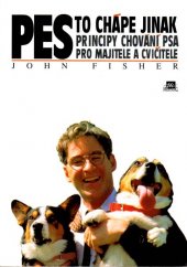 kniha Pes to chápe jinak principy chování psa pro majitele a cvičitele, Mustang 1996