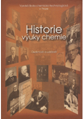 kniha Historie výuky chemie osobnosti a události, Vysoká škola chemicko-technologická 2002