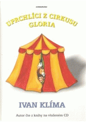 kniha Uprchlíci z Cirkusu Gloria, Karmášek 2010