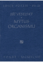kniha Mýtus organismu (básně a záznamy), Torst 1997