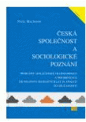 kniha Česká společnost a sociologické poznání (problémy společenské transformace a modernizace od poloviny šedesátých let 20. století do současnosti), ISV 2005