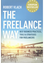 kniha The Freelance Way Best Business Practices, Tools & Strategies for Freelancers, Jan Melvil 2019