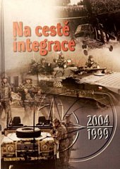 kniha Na cestě integrace 1999-2004, Ministerstvo obrany 2004