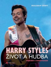 kniha Harry Styles: Život a hudba, CPress 2023