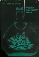 kniha Fregata pluje kolem světa Dobrodružství námořního kadeta Karla Kaliny, Albatros 1969