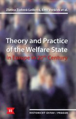 kniha Theory and Practice of the Welfare State in Europe in 20th Century, Historický ústav Akademie věd ČR 2014