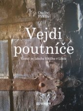 kniha Vejdi poutníče Kostel sv. Jakuba Většího v Libiši, VERBUM Publishing 2019