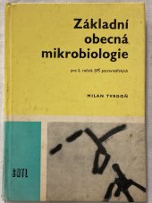 kniha Základní obecná mikrobiologie pro 2. ročník středních průmyslových škol potravinářských, SNTL 1972