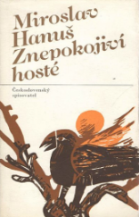 kniha Znepokojiví hosté, Československý spisovatel 1982