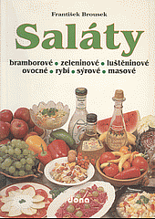 kniha Saláty bramborové, zeleninové, luštěninové, ovocné, rybí, sýrové, masové, Dona 1994